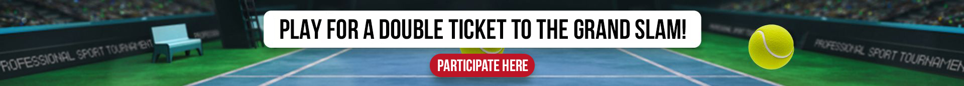 Play for a double ticket to the Grand Slam!